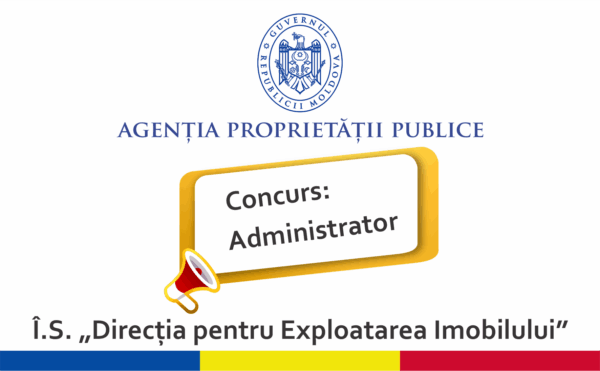 APP | Rezultatele concursului pentru funcția de administrator al Î.S. „Direcția pentru Exploatarea Imobilului”