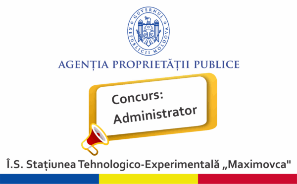 APP | Rezultatele concursului pentru funcția de administrator al Î.S. STE „Maximovca”