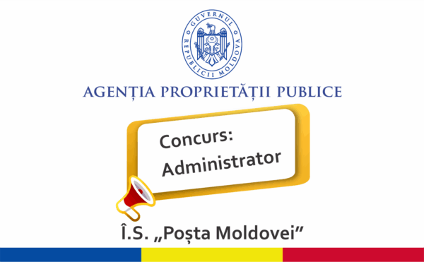APP | Rezultatele concursului pentru funcția de administrator al Î.S. „Poșta Moldovei”