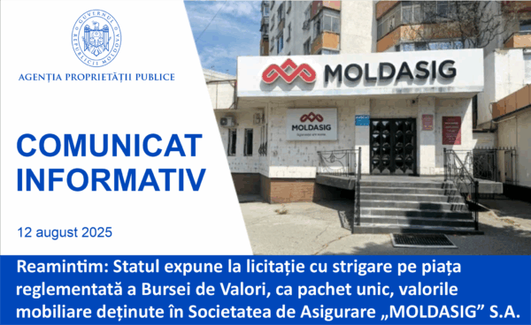 APP | Reamintim: Statul expune la licitație cu strigare pe piața reglementată a Bursei de Valori, ca pachet unic, valorile mobiliare deținute în Societatea de Asigurare „MOLDASIG” S.A.