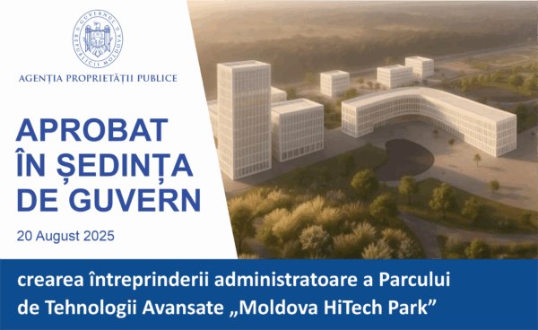 APP | Executivul a aprobat înființarea întreprinderii administratoare a Parcului de Tehnologii Avansate „Moldova HiTech Park”