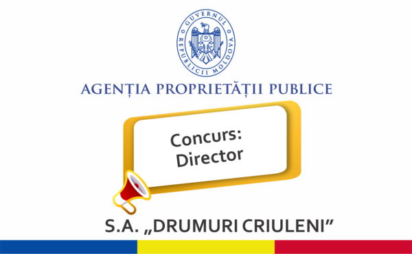 APP | Rezultatele concursului pentru ocuparea funcției vacante de director al S.A. „Drumuri-Criuleni”