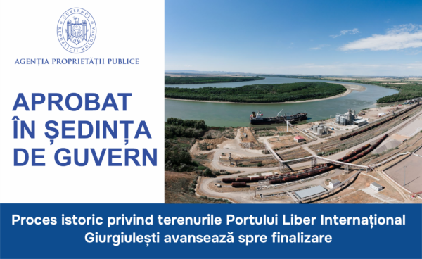 APP | Proces istoric privind terenurile Portului Liber Internațional Giurgiulești avansează spre finalizare
